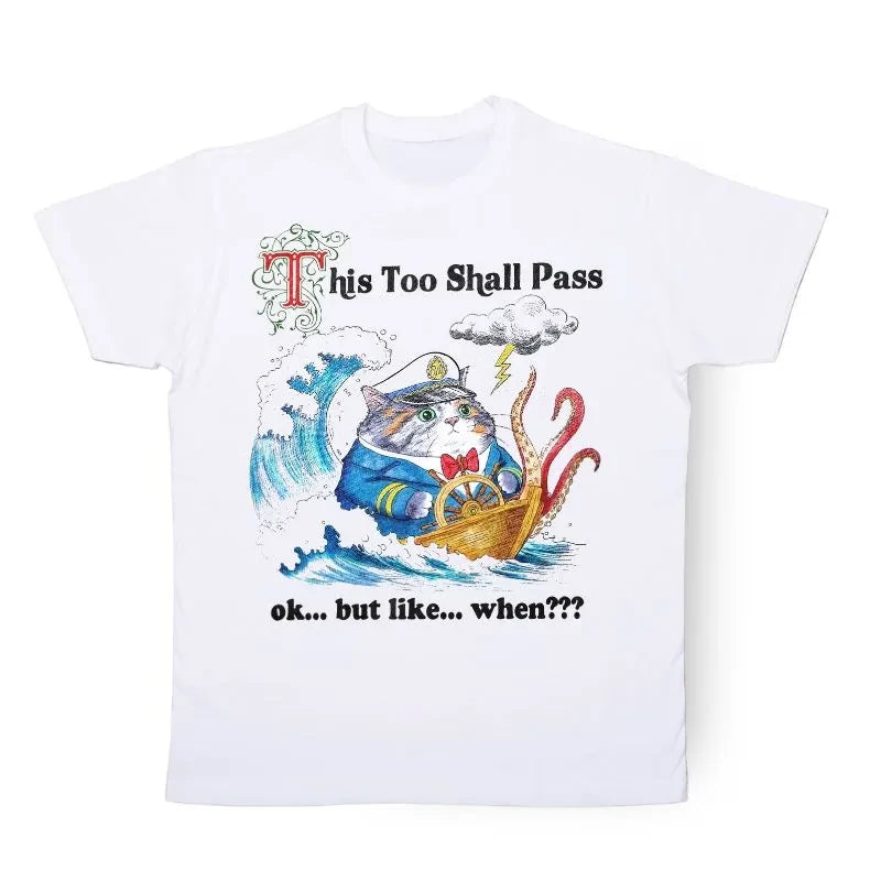 This Too Shall Pass T-Shirt