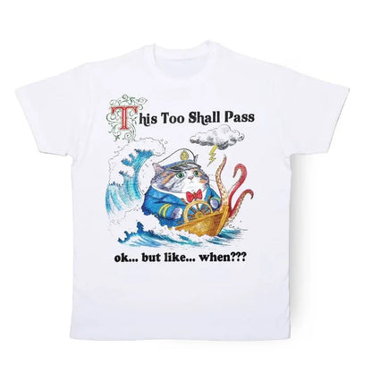 This Too Shall Pass T-Shirt