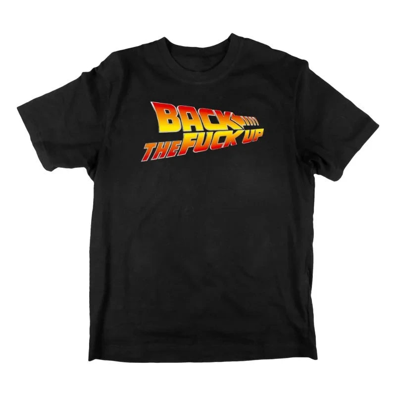 Back The Fuck Up T-Shirt band merch
