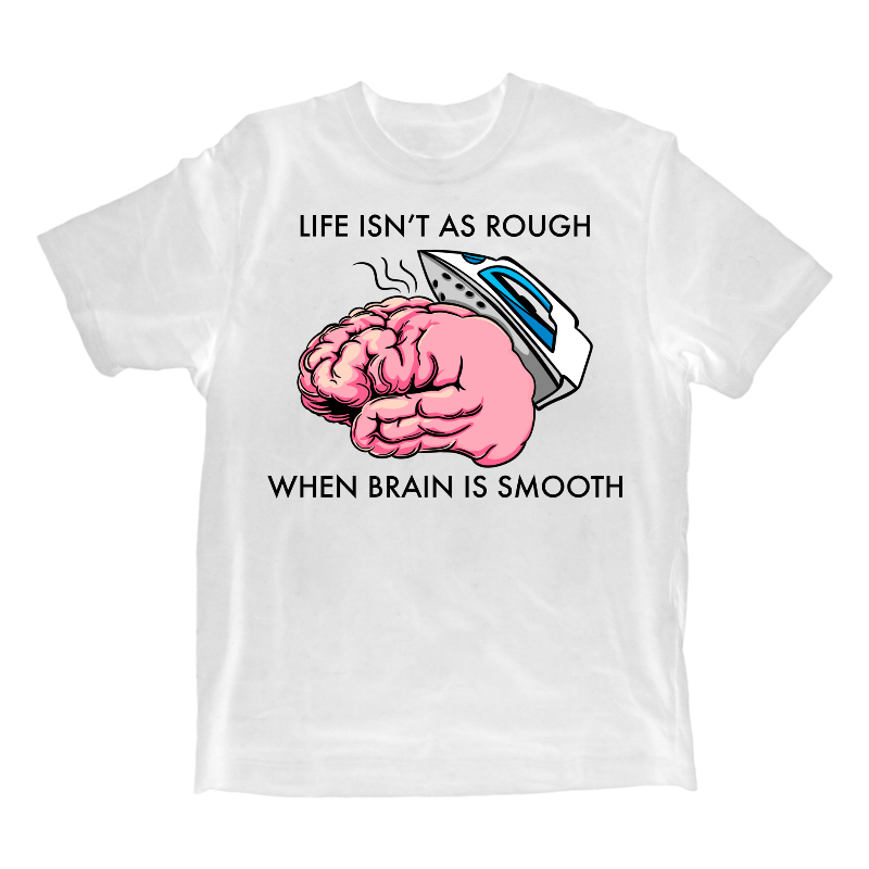 Life Isn't As Rough T-Shirt band merch