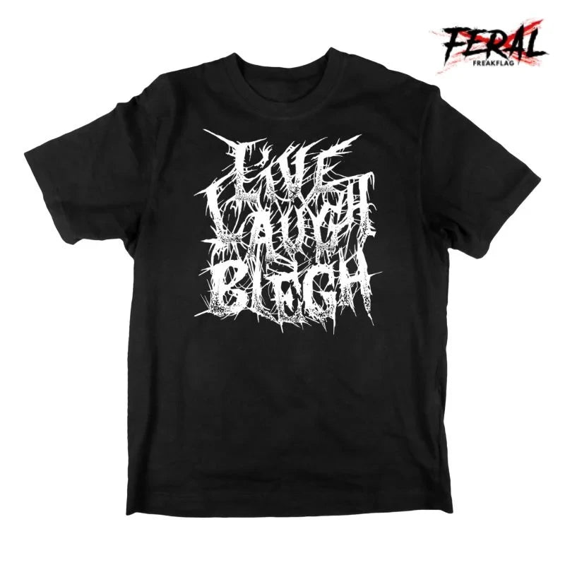 Live, Laugh, Blegh T-Shirt