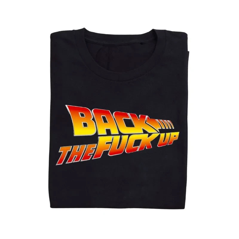 Back The Fuck Up T-Shirt band merch